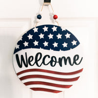 American Flag Welcome sign - 4th of July Flag - Independence Day Door Sign - Wooden Round Sign