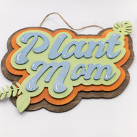 Plant Lover's Gift, Plant Mom, Plant Dad, Botanical Wall Decor, Layered Hanging Sign, Handmade