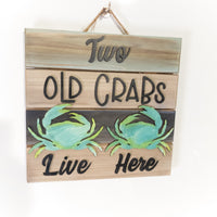 Funny Two Old Crabs sign, Couples Sign, Beach house decor, Crab Wall Decor, wood pallet sign, Coastal Accents